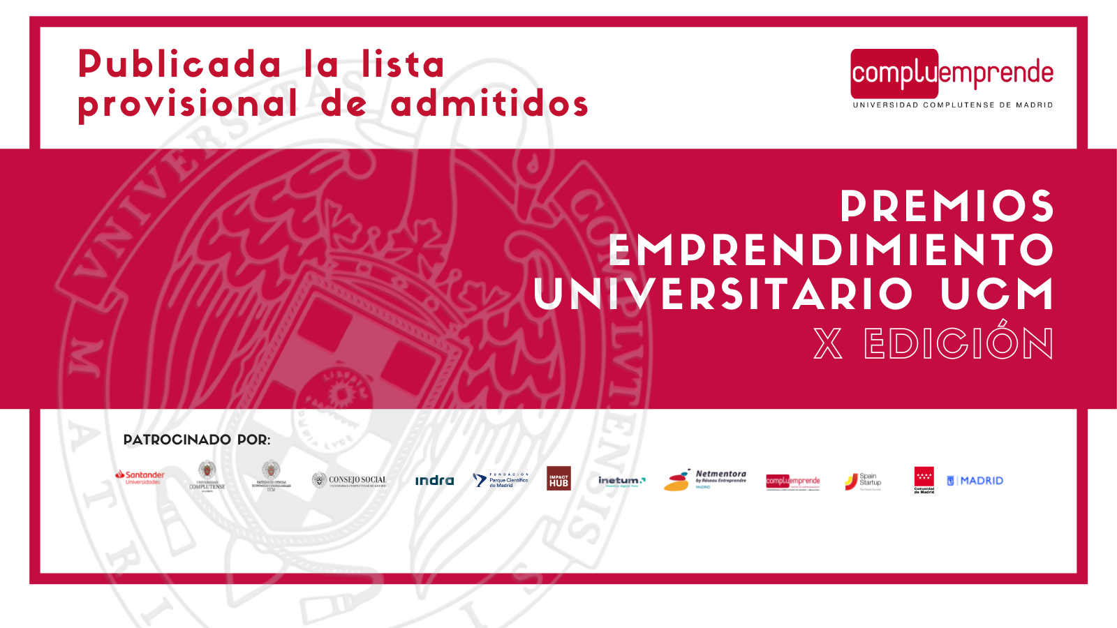 X Edición Premios Emprendimiento Universitario. Resolución PROVISIONAL  Candidaturas admitidas y excluidas